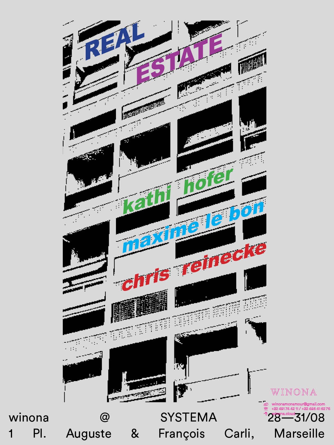 REAL ESTATE — Kathi Hofer, Maxime Le Bon, Chris Reinecke — Winona @ Systema, 1 Pl. Auguste & François Carli, Marseille, 28–31/08